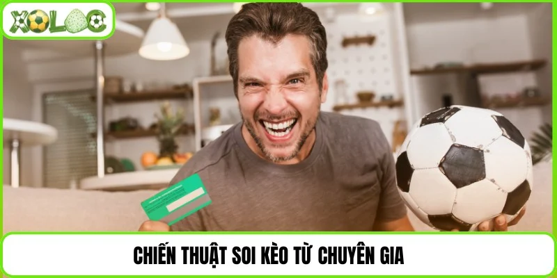 Chiến thuật soi kèo từ chuyên gia