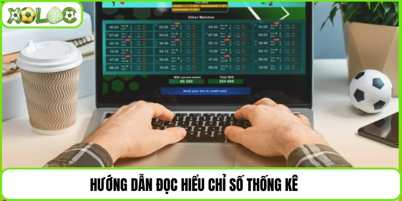 Hướng dẫn đọc hiểu chỉ số thống kê