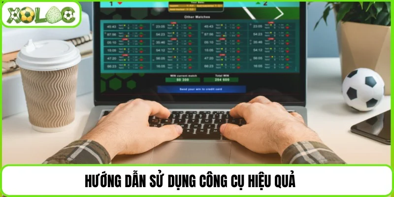Hướng dẫn sử dụng công cụ hiệu quả
