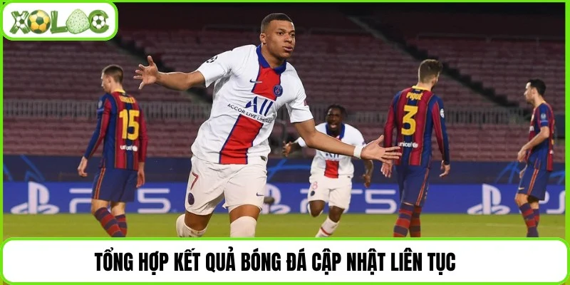 Tổng hợp kết quả bóng đá cập nhật liên tục